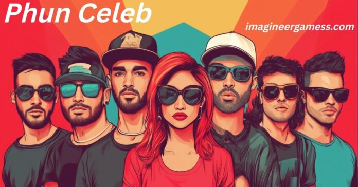 Phun Celeb