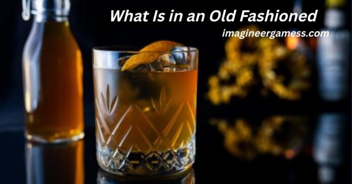 What Is in an Old Fashioned