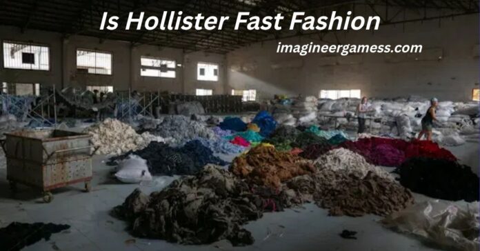 Is Hollister Fast Fashion