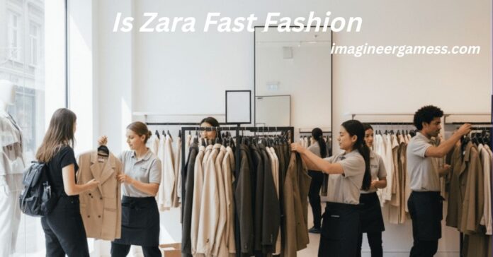 Is Zara Fast Fashion