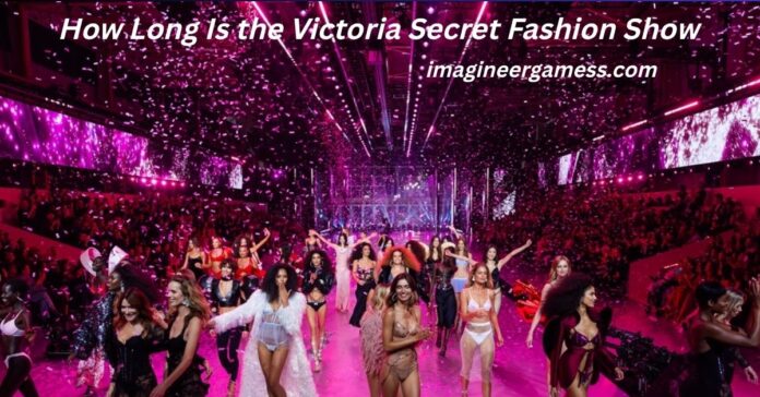 How Long Is the Victoria Secret Fashion Show