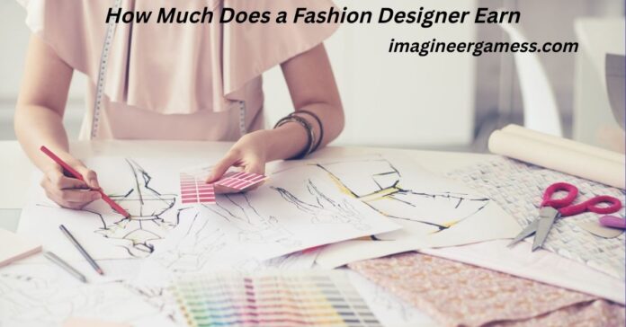 How Much Does a Fashion Designer Earn