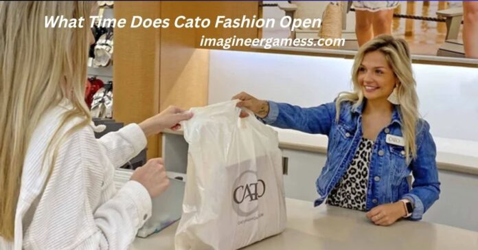 What Time Does Cato Fashion Open
